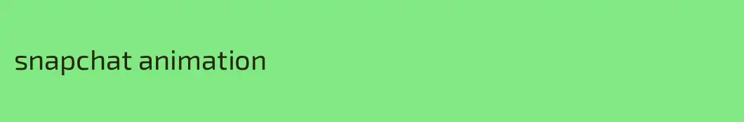 snapchat animation